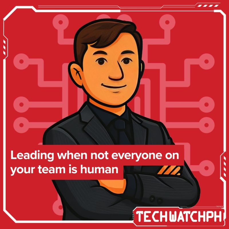 Leading When Not Everyone on Your Team Is Human quote card featuring Joey Briones, Culture & Code, Tech Watch PH